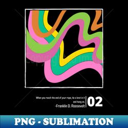 Hang On - PNG Sublimation Digital Download - Boost Your Success with this Inspirational PNG Download