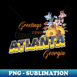 Atlanta Georgia Vintage Floral Greeting Card - Exclusive PNG Sublimation Download - Enhance Your Apparel with Stunning Detail