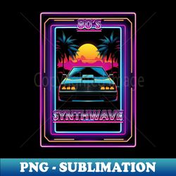 80s Synthwave - Instant PNG Sublimation Download - Bold & Eye-catching