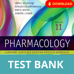 Test Bank For Pharmacology A Patient-Centered Nursing Process Approach 11th Edition by Linda E. McCuistion
