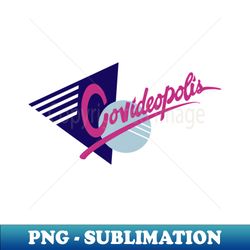 Covideopolis - High-Resolution PNG Sublimation File - Bold & Eye-catching