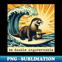 be double ungovernable 841 surfing otter with baby - Exclusive PNG Sublimation Download - Add a Festive Touch to Every Day