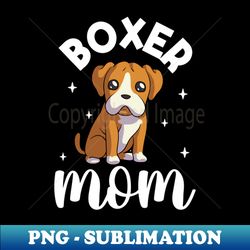boxer mom - boxer - high-quality png sublimation download - perfect for personalization