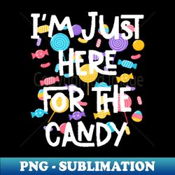 Funny Easter Bunny Im Just Here For Easter Candy Kids Boys - Exclusive PNG Sublimation Download - Boost Your Success with this Inspirational PNG Download