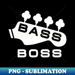 bass player boss - instant sublimation digital download - defying the norms