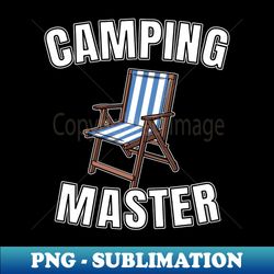 Funny Camper Camping Master Hiking Outdoor Gift - Professional Sublimation Digital Download - Perfect for Creative Projects