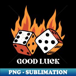 Good Luck - Instant PNG Sublimation Download - Unleash Your Creativity