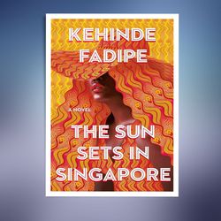 The Sun Sets in Singapore: A Today Show Read With Jenna Book Club Pick