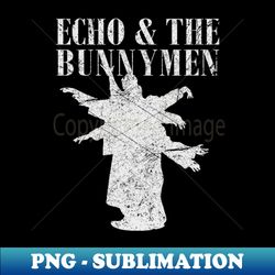 echo and bunnymen - Vintage Sublimation PNG Download - Instantly Transform Your Sublimation Projects