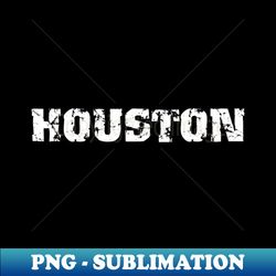 Houston City - High-Resolution PNG Sublimation File - Perfect for Sublimation Mastery