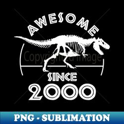 Awesome Since 2000 - Elegant Sublimation PNG Download - Bring Your Designs to Life