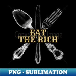 Anti Capitalism Eat The Rich - Fancy Cutlery DNS - Stylish Sublimation Digital Download - Perfect for Sublimation Mastery