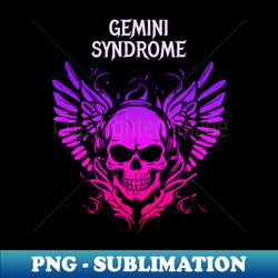 gemini syndrom - Modern Sublimation PNG File - Unleash Your Creativity