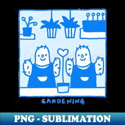 Gardening - Creative Sublimation PNG Download - Enhance Your Apparel with Stunning Detail