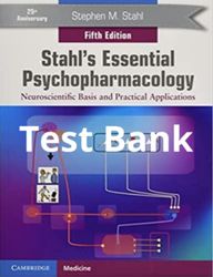 Stahls Essential Psychopharmacology 5th Edition Test Bank