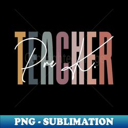 Cute Rainbow Text Pre-K Teacher Appreciation - Creative Sublimation PNG Download - Defying the Norms