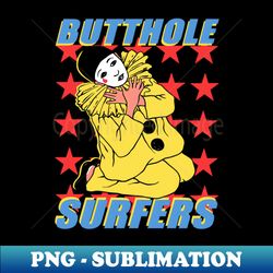 butthole surfers - Modern Sublimation PNG File - Stunning Sublimation Graphics
