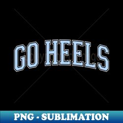 go heels go unc - Exclusive Sublimation Digital File - Bring Your Designs to Life