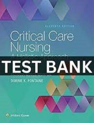 TEST BANK Critical Care Nursing- A Holistic Approach 11th