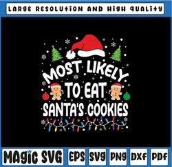 Custom Text Most Likely To Eat San-ta's Cookies Svg, Christmas Matching Family San-ta Hat Svg, Christmas Png, Digital Do