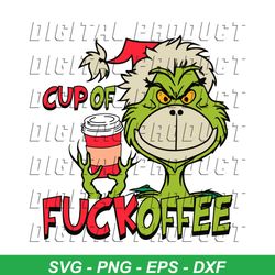 Cup Of Fuckoffee Grinch Face SVG Graphic Design File