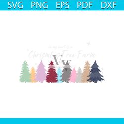 In My Heart Is A Christmas Tree Farm SVG Graphic Design File