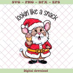 Lookin Like A Snack Santa Mouse Christmas SVG File