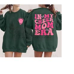 In My Cheer Mom Era Shirt, Cheerleader Mama T-Shirt, Cheer Mom Tee, Cheerleader Mom Sweatshirt, Mom Life Hoodie, Mom Lif