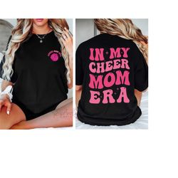 Cheer Mom Era Sweatshirt, Cheer Mom Shirt, In My Cheer Mom Era, Cheerleader Mom T-Shirt, Cheer Mama Hoodie, Gift For Mom