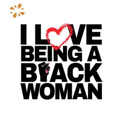 Retro I Love Being a Black Woman SVG Digital Cricut File