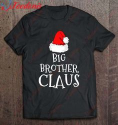 big brother claus christmas hat family group matching pajama t-shirt, plus size christmas t shirts ladies  wear love, sh