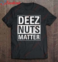 Black Lives Matter Deez Nuts Matter Funny Christmas Meme Shirt, Short Sleeve Christmas Shirts Mens  Wear Love, Share Bea