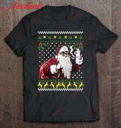 Black Santa Marijuana Weed 420 Ugly Christmas T-Shirt, Funny Christmas Shirts Family  Wear Love, Share Beauty
