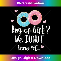 boy or girl we donut know - gender reveal gift - vibrant sublimation digital download - spark your artistic genius