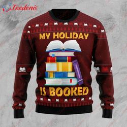 Booked Is My Holiday Ugly Christmas Sweater, Mens Christmas Sweater  Wear Love, Share Beauty
