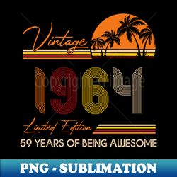 Vintage 1964 Limited Edition 59 Years of Being Awesome Coconut Tree - High-Quality PNG Sublimation Download - Perfect for Sublimation Mastery