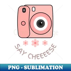Say Cheese-Polaroid Camera-Photographer-Photo-Snap - Digital Sublimation Download File - Perfect for Sublimation Mastery
