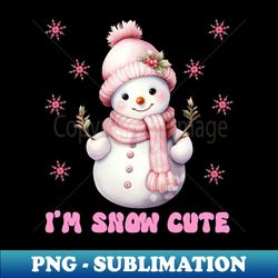 Im snow cute no 32 - Exclusive Sublimation Digital File - Perfect for Sublimation Mastery