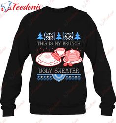 Brunch Ugly Christmas Sweater Coffee Lovers Breakfast Outfit Shirt, Plus Size Womens Xmas Tops  Wear Love, Share Beauty