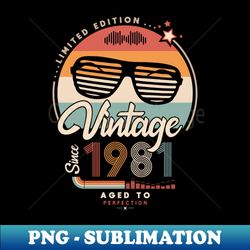 Vintage since 1981 - PNG Transparent Sublimation File - Perfect for Creative Projects