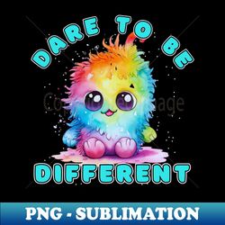 Dare to be different - Aesthetic Sublimation Digital File - Perfect for Sublimation Art