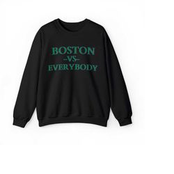 Boston Vs Everybody Comfort Premium Crewneck Sweatshirt, vintage, retro, men, women, cozy, comfy, gift