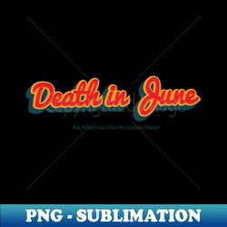 Death in June - PNG Transparent Sublimation Design - Boost Your Success with this Inspirational PNG Download