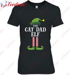 Cat Dad Elf Matching Family Group Christmas Party Pajama T-Shirt, Christmas Shirts For Family  Wear Love, Share Beauty