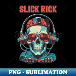 slick rick - Exclusive PNG Sublimation Download - Transform Your Sublimation Creations