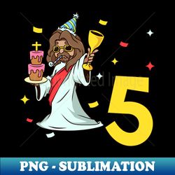 I am 5 with Jesus - kids birthday 5 years old - Exclusive PNG Sublimation Download - Enhance Your Apparel with Stunning Detail