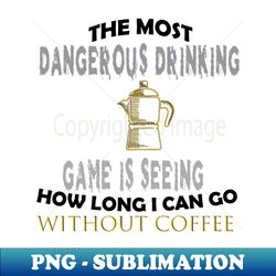 coffee cool quotes - PNG Transparent Sublimation Design - Bring Your Designs to Life