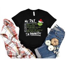 Grinch My Day I'm Booked Shirt, Gift For Women, Christmas Gift, Ugly Christmas, I'm Booked T-shirt, Christmas Shirt, The