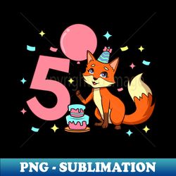 I am 5 with fox - girl birthday 5 years old - PNG Transparent Sublimation Design - Unleash Your Creativity