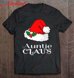 Christmas Auntie Claus Matching Pajama Santa Hat X-Mas Shirt, Christmas Family Shirts Funny  Wear Love, Share Beauty